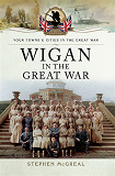 Omslagsbild för Wigan in the Great War