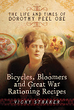 Omslagsbild för Bicycles, Bloomers and Great War Rationing Recipes