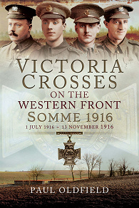 Omslagsbild för Victoria Crosses on the Western Front - Somme 1916