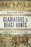 Cover for Gladiators and Beast Hunts