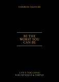 Cover for Be the Worst You Can Be