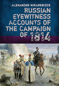 Omslagsbild för Russian Eyewitness Accounts of the Campaign of 1814