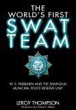 Omslagsbild för The World’s First SWAT Team