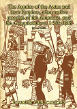 Omslagsbild för Armies of the Aztec and Inca Empires, Other Native Peoples of The Americas, and the Conquistadores