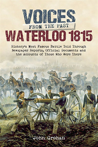 Omslagsbild för Voices from the Past: Waterloo 1815