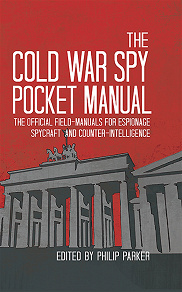 Omslagsbild för The Cold War Spy Pocket Manual