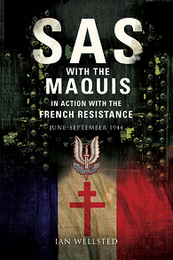 Omslagsbild för SAS: With the Maquis in Action with the French Resistance
