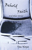 Omslagsbild för Behold Faith and Other Stories