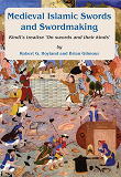 Cover for Medieval Islamic Swords and Swordmaking