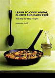 Omslagsbild för Learn to Cook Wheat, Gluten and Dairy Free