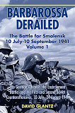 Omslagsbild för Barbarossa Derailed: The Battle for Smolensk 10 July-10 September 1941 Volume 1
