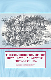 Omslagsbild för The Contribution of the Royal Bavarian Army to the War of 1866