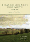 Omslagsbild för The Early Anglo-Saxon Kingdoms of Southern Britain AD 450-650