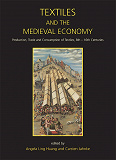 Bokomslag för Textiles and the Medieval Economy