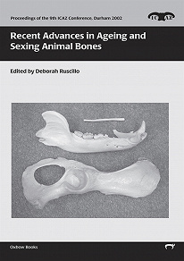 Omslagsbild för Recent Advances in Ageing and Sexing Animal Bones
