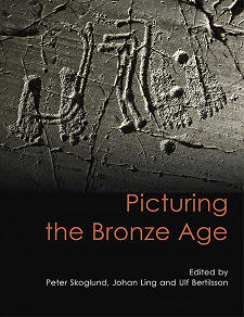 Omslagsbild för Picturing the Bronze Age