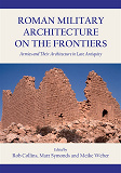 Omslagsbild för Roman Military Architecture on the Frontiers