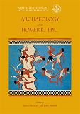 Omslagsbild för Archaeology and the Homeric Epic