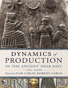 Omslagsbild för Dynamics of Production in the Ancient Near East