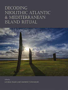 Omslagsbild för Decoding Neolithic Atlantic and Mediterranean Island Ritual