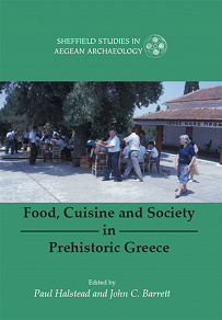 Omslagsbild för Food, Cuisine and Society in Prehistoric Greece