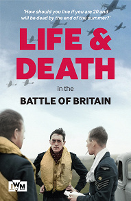 Omslagsbild för Life and Death in the Battle of Britain