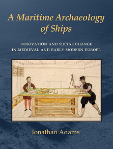 Omslagsbild för A Maritime Archaeology of Ships