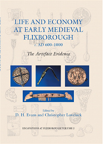Omslagsbild för Life and Economy at Early Medieval Flixborough, c. AD 600-1000