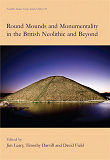 Omslagsbild för Round Mounds and Monumentality in the British Neolithic and Beyond