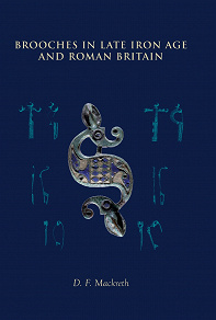 Cover for Brooches in Late Iron Age and Roman Britain