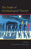 Omslagsbild för The Death of Archaeological Theory?