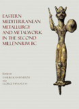 Omslagsbild för Eastern Mediterranean Metallurgy in the Second Millennium BC