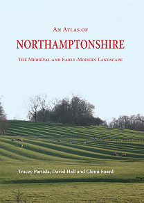 Omslagsbild för An Atlas of Northamptonshire