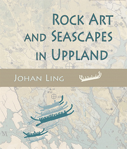 Cover for Rock Art and Seascapes in Uppland
