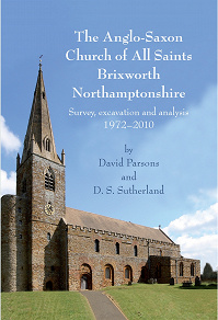 Omslagsbild för The Anglo-Saxon Church of All Saints, Brixworth, Northamptonshire
