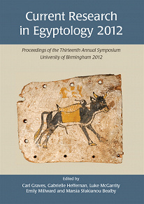 Omslagsbild för Current Research in Egyptology 2012