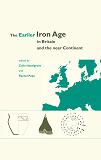 Omslagsbild för The Earlier Iron Age in Britain and the Near Continent
