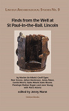 Omslagsbild för Finds from the Well at St Paul-in-the-Bail, Lincoln