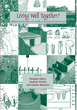 Omslagsbild för Living Well Together? Settlement and Materiality in the Neolithic of South-East and Central Europe