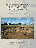 Omslagsbild för Becoming Roman, Being Gallic, Staying British