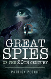 Omslagsbild för Great Spies of the 20th Century