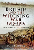 Omslagsbild för Britain and a Widening War, 1915-1916