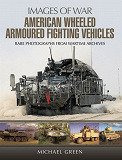 Omslagsbild för American Wheeled Armoured Fighting Vehicles