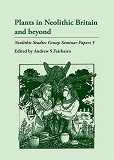 Omslagsbild för Plants in Neolithic Britain and Beyond