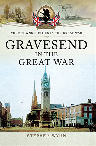 Omslagsbild för Gravesend in the Great War