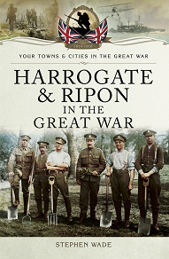 Omslagsbild för Harrogate and Ripon in the Great War