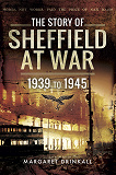 Omslagsbild för The Story of Sheffield at War