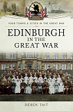 Omslagsbild för Edinburgh in the Great War