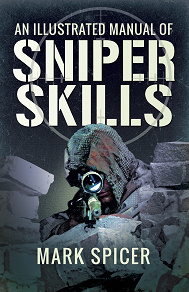 Omslagsbild för Illustrated Manual of Sniper Skills