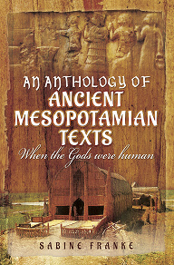 Omslagsbild för An Anthology of Ancient Mesopotamian Texts